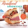 Roadfood Sandwiches Recipes and Lore from Our Favorite Shops Coast to Coast