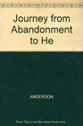 Journey from Abandonment to He
