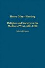 Religion and Society in the Medieval West 6001200