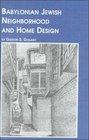 Babylonian Jewish Neighborhood and Home Design