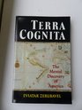 Terra Cognita The Mental Discovery of America