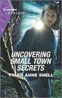 Uncovering Small Town Secrets (Saving Kelby Creek, Bk 1) (Harlequin Intrigue, No 2010)