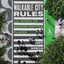 Walkable City Rules 101 Steps to Making Better Places