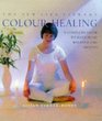 Color Healing A Complete Guide to Restoring Balance and Health