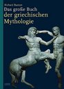 Das groe Buch der griechischen Mythologie