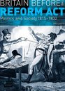 Britain before the Reform Act Politics and Society 18151832
