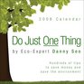 Do Just One Thing 2008 DaytoDay Calendar