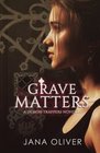 Grave Matters A Demon Trappers Novella