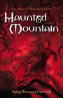 Haunted Mountain The Tales of True Adventure Book Two