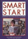 Smart Start Elementary Education for the 21st Century