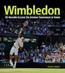 Wimbledon 101 Reasons to Love the Greatest Tournament in Tennis