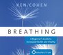 Breathing A Beginner's Guide to Increased Health and Vitality