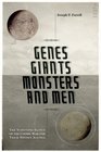 Genes Giants Monsters and Men The Surviving Elites of the Cosmic War and Their Hidden Agenda