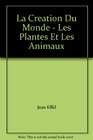 Creation Du Monde Les Plantes et Les Animaux