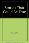 Stories That Could Be True