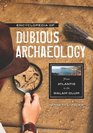 Encyclopedia of Dubious Archaeology From Atlantis to the Walam Olum