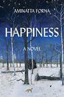 Happiness A Novel