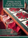 Holiday Sewing  Placemats  Table Runners