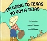 Yo Voy a Tejas / I'm Going to Texas