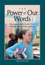 The Power of Our Words Teacher Language that Helps Children Learn