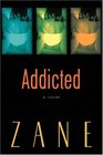 Addicted  A Novel