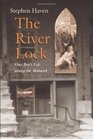 The River Lock One Boy's Life Along the Mohawk