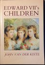 Edward Vii's Children (History/20th Century History)