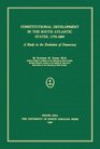 Constitutional Development in the South Atlantic States, 1776-1860: A Study in the Evolution of Democracy