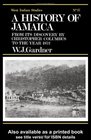 The History of Jamaica From its Discovery by Christopher Columbus to the Year 1872