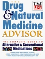 The Drug  Natural Medicine Advisor: The Complete Guide to Alternative  Conventional Medications
