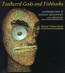 Feathered Gods and Fishhooks An Introduction to Hawaiian Archaeology and Prehistory