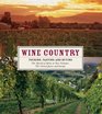 Wine Country Boxed Set Touring Tasting and Buying in the Most Beautiful Wine Regions
