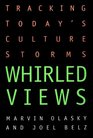 Whirled Views Tracking Today's Culture Storms