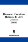 Hieronymi Quaestiones Hebraicae In Libro Geneseos