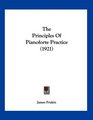 The Principles Of Pianoforte Practice