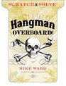 Scratch  Solve Hangman Overboard