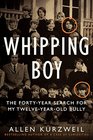 Whipping Boy The FortyYear Search for My TwelveYearOld Bully