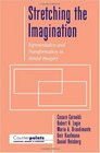 Stretching the Imagination Representation and Transformation in Mental Imagery