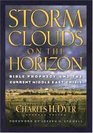 Storm Clouds on the Horizon Bible Prophecy and the Current Middle East Crisis