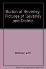 Burton of Beverley Pictures of Beverley and District