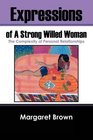 Expressions of A Strong Willed Woman The Complexity of Personal Relationships