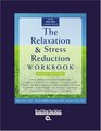 The Relaxation  Stress Reduction Workbook   Sixth Edition