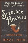 The Mammoth Book of the New Chronicles of Sherlock Holmes 12 Original Stories