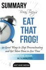 Brian Tracy's Eat That Frog 21 Great Ways to Stop Procrastinating and Get More Done in Less Time Summary