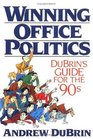 WINNING OFFICE POLITICS: DUBRINS GD FOR 90S