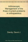 Arthroscopic Management of the Knee