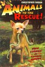 Animals to the Rescue Ten Stories of Animal Heroes