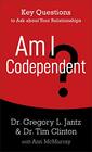 Am I Codependent Key Questions to Ask about Your Relationships