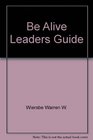 Be Alive Leaders Guide