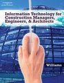 Information Technologies for Construction Managers Architects and Engineers